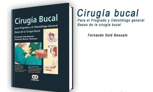 Cirugía Bucal Para Pregrado Y El Odontólogo General Bases 