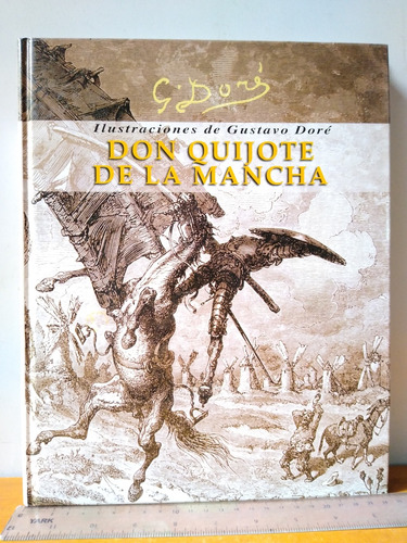 Don Quijote De La Mancha - Miguel De Cervantes Ilustrad Doré