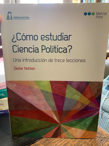 Dieter Nohlen. ¿cómo Estudiar Ciencia Política?