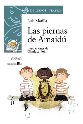 Las Piernas De Amaidãâº, De Matilla, Luis. Editorial Anaya Infantil Y Juvenil, Tapa Blanda En Español
