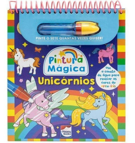 Pintura mágica: Unicórnios, de Curious Universe UK. Editora Happy Books, capa mole em português