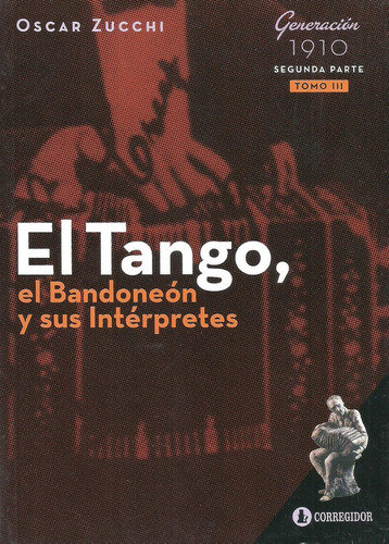 El Tango El Bandoneón Y Sus Intérpretes Oscar Zucchi