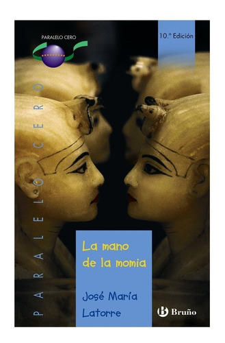 Libro. La Mano De La Momia - Paralelo Cero