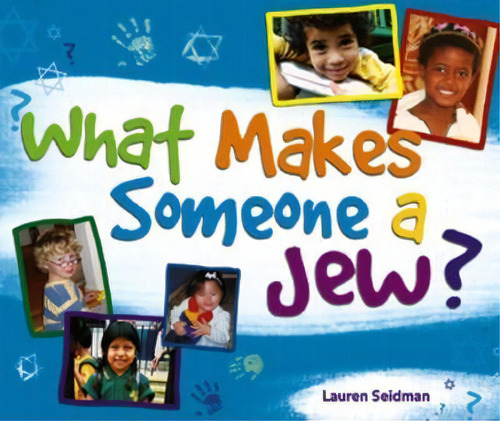 What Makes Someone A Jew, De Lauren Seidman. Editorial Jewish Lights Publishing, Tapa Blanda En Inglés