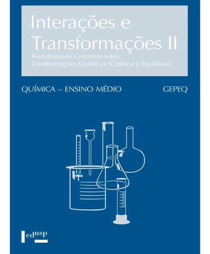 Interacoes E Transformacoes Ii - Aluno, De Gepeq. Editora Edusp, Capa Mole Em Português, 2014