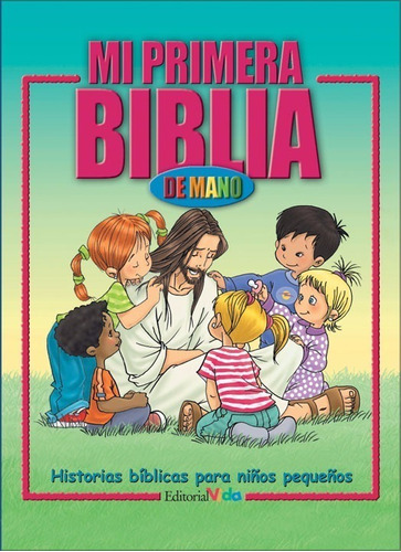 Mi Primera Biblia De Mano - ( Historias Biblicas )
