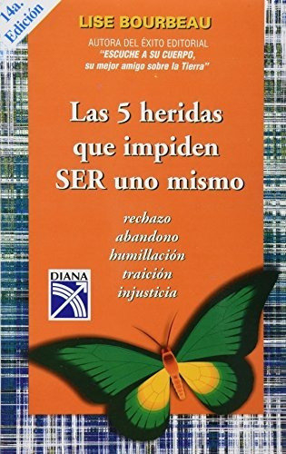 Libro : Las 5 Heridas Que Impiden Ser Uno Mismo / Heal Your