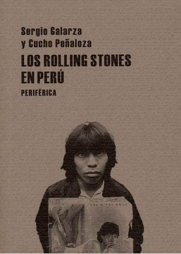 Los Rolling Stones En Peru, De Sergio Galarza. Editorial Periférica, Tapa Blanda, Edición 1 En Español, 2007