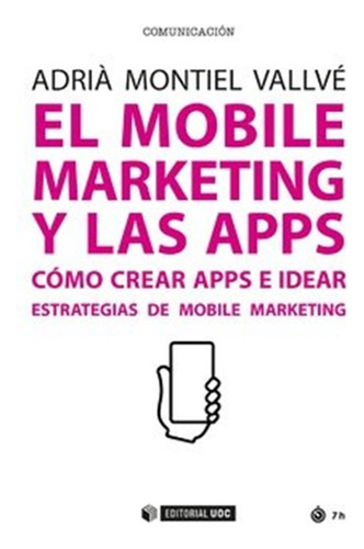 Mobile Marketing Y Las Apps - Montiel Vallve,adria