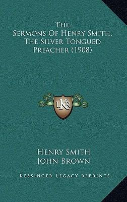 Libro The Sermons Of Henry Smith, The Silver Tongued Prea...
