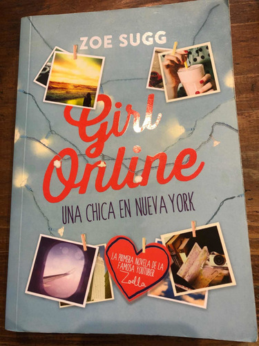 Girl On Line - Una Chica En New York - Zoe Sugg - Como Nuevo