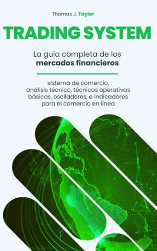 Trading System La Guiapleta De Los Mercados..., De Taylor, Thomas J.. Editorial Independently Published En Español