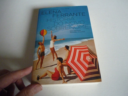 Livro: História Do Novo Sobrenome: Elena Ferrante