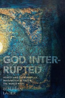 Libro God Interrupted - Benjamin Lazier