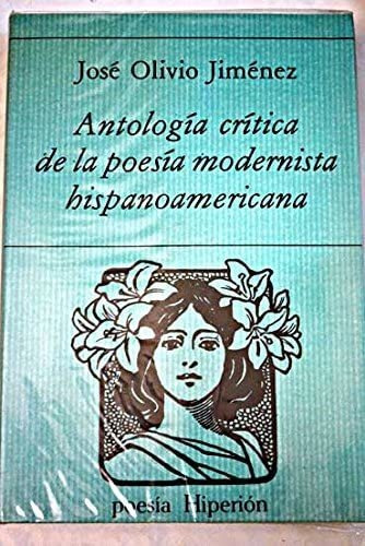 Antologia Critica De La Poesia Modernista Hispanoamer, De Jose Olivio Jimenez. Editorial Hiperion, Tapa Blanda En Español