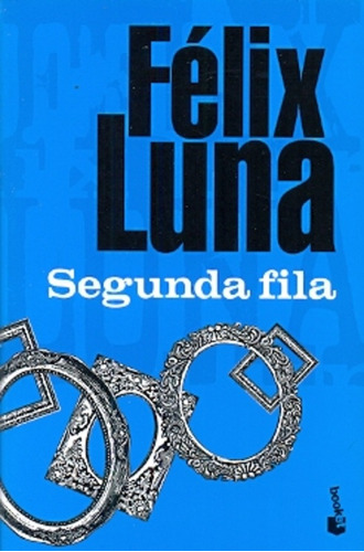 Segunda Fila - Félix Luna