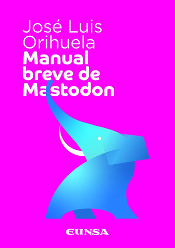 Libro Manual Breve De Mastodon - Orihuela,jose Luis