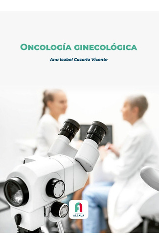 Libro Oncologia Ginecologica - Cazorla Vicente, Ana Isabel