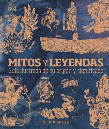 Mitos Y Leyendas - Guia Ilustrada De Su Origen Y Significado