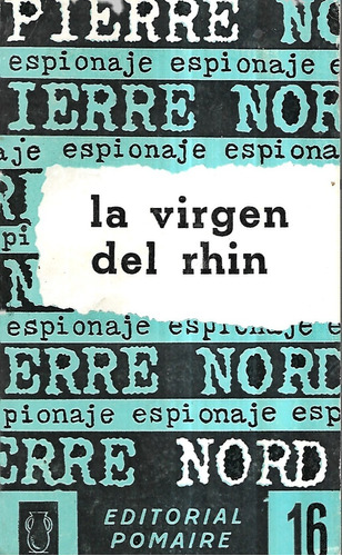 La Virgen Del Rhin / Pierre Nord