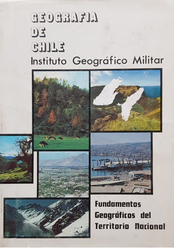 Geografía Chile Fundamentos Geograficos Territorio Nacional
