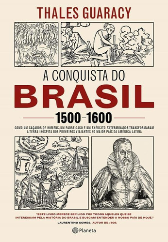 A conquista do Brasil, de Guaracy, Thales. Editora Planeta do Brasil Ltda., capa mole em português, 2015