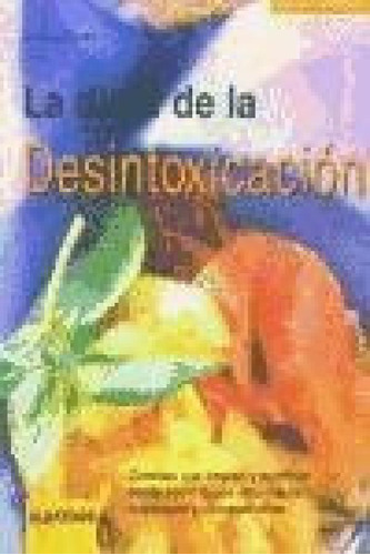 Libro - Dieta De La Desintoxicacion (coleccion Salud + Ener