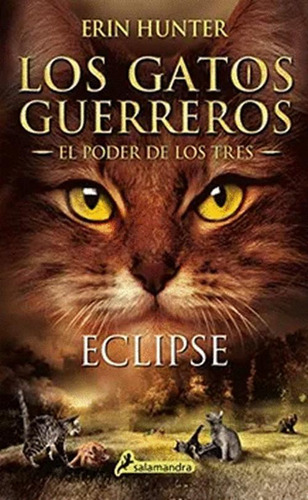 Libro 3 El Poder De Los Tres 4 Eclipse / Los Gatos Guerrero