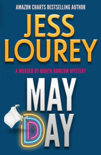 Libro: May Day: Hot And Hilarious (a Murder By Month Romcom