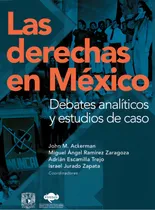 Comprar Las Derechas En México. Debates Analíticos Y Estudios De Caso, De Ackerman, John M.. Editorial Unam (universidad Nacional Autonoma De Mexico), Tapa Blanda, Edición 01 En Español, 2022