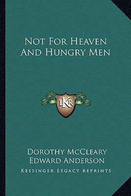 Libro Not For Heaven And Hungry Men - Mccleary, Dorothy