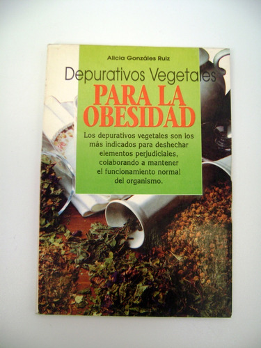 Depurativos Vegetales Para La Obesidad Libro Usado Ok Boedo