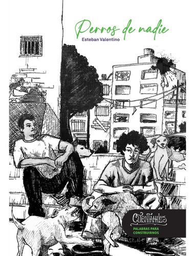 Perros De Nadie - Valentino Esteban (libro) - Nuevo