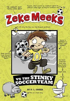 Libro Zeke Meeks Vs The Stinky Soccer Team - D.l.   Green