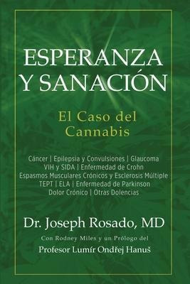 Esperanza Y Sanacion : El Caso Del Cannabis: Cancer Epilepsi
