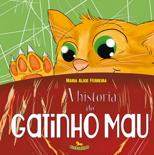 Historia Do Gatinho Mau, A, De Ferreira, Maria Alice. Editora Giostri, Capa Mole Em Português
