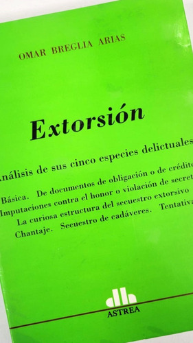 Extorsion - Breglia Arias, Omar - Astrea