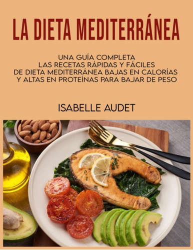 Libro: La Dieta Mediterránea: Una Guía Completa, Las Recetas