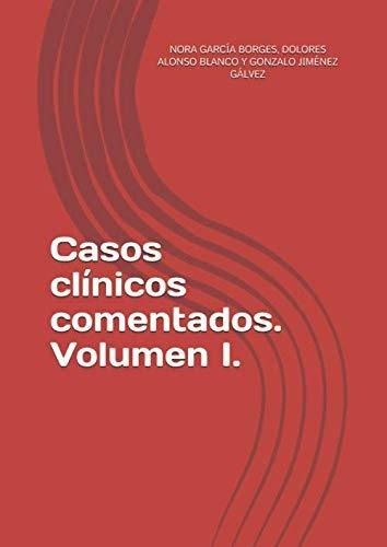 Libro Casos Clínicos Comentados. Volumen I. (spanish Ed Lcm5