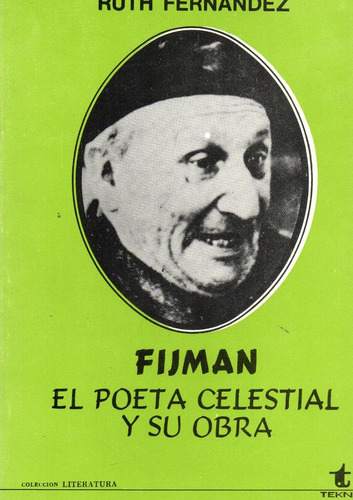 Fijman. Poeta Celestial Y Su Obra. Ruth Fernandez (tek)