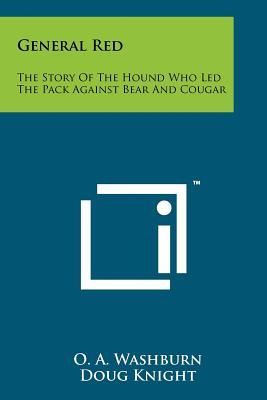 Libro General Red: The Story Of The Hound Who Led The Pac...