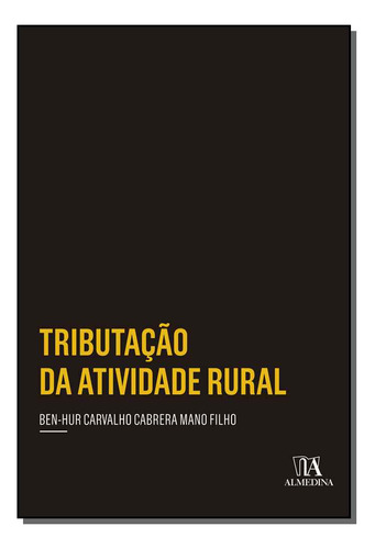 Libro Tributacao Da Atividade Rural 01ed 19 De Filho Ben-hur