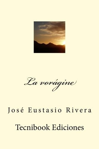 Libro : La Voragine - Rivera, Jose Eustasio