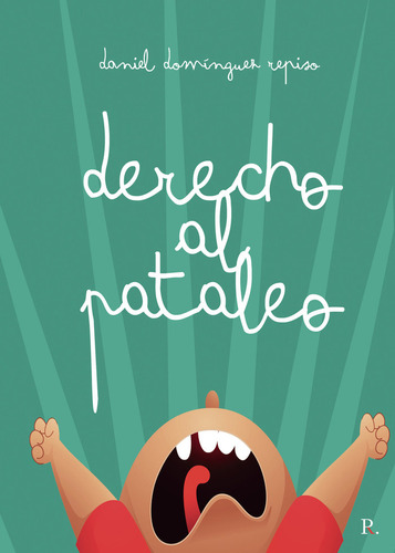 Derecho Al Pataleo - Dominguez Repiso,daniel