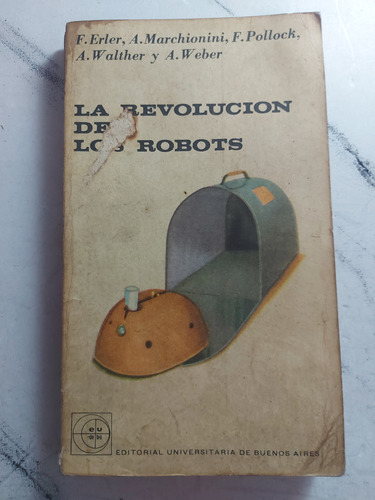 La Revolución De Los Robots. Fritz Erler. Ian1209