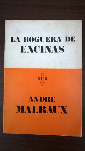 La Hoguera De Encinas - André Malraux