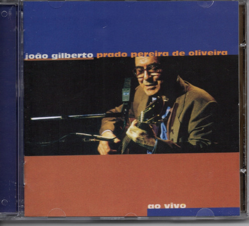 Cd Joao Gilberto - João Gilberto Prado Pereira De Oliveira