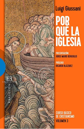 Libro: Por Que La Iglesia - 3 Edicion: Curso Basico Crist