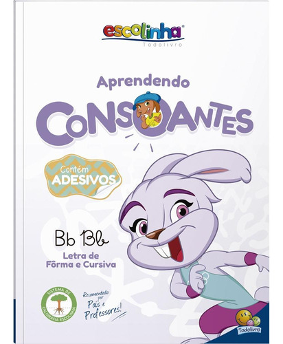 Atividades de Apoio Escolar:Consoantes (Escolinha Todolivro), de © Todolivro Ltda.. Editora Todolivro Distribuidora Ltda., capa mole em português, 2019