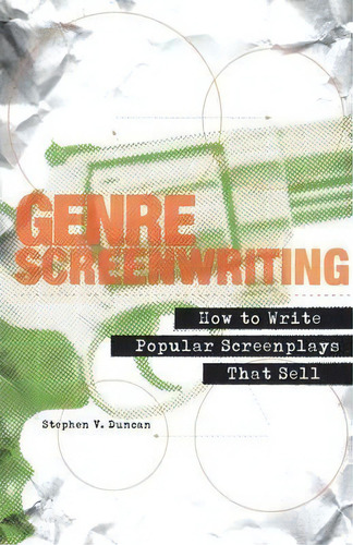 Genre Screenwriting, De Stephen V. Duncan. Editorial Bloomsbury Publishing Plc, Tapa Blanda En Inglés